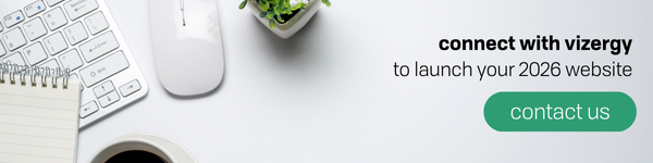 connect with vizergy for your 2026 website