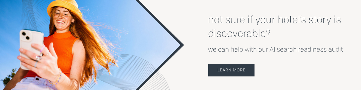 not sure if your hotel's story is discoverable? get our AI search readiness audit