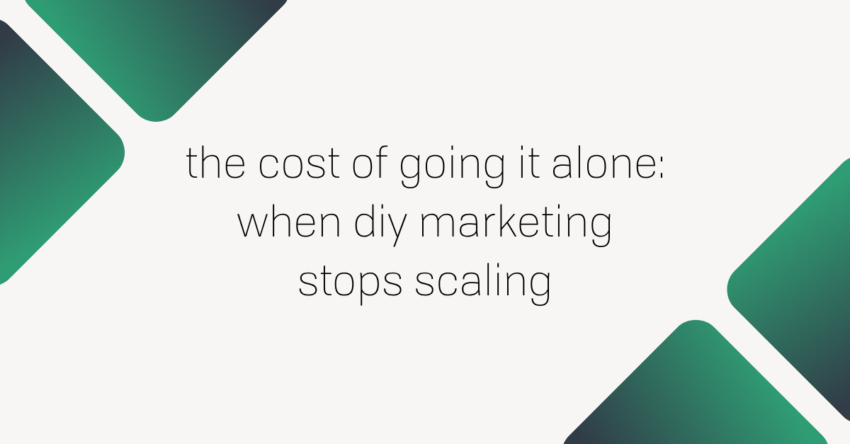 the cost of going it alone when DIY marketing stops scaling